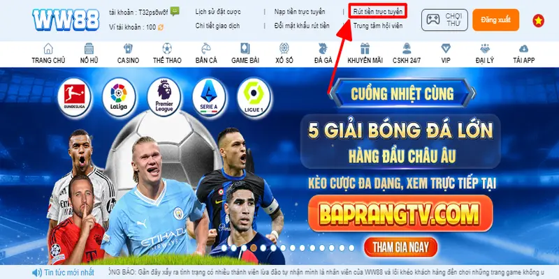 WW88 - Nhà Cái W88 Đình Đám Bậc Nhất Châu Á Hiện Nay Lựa chọn mục rút tiền trực tuyến ở phía trên cùng của màn hình trang chủ